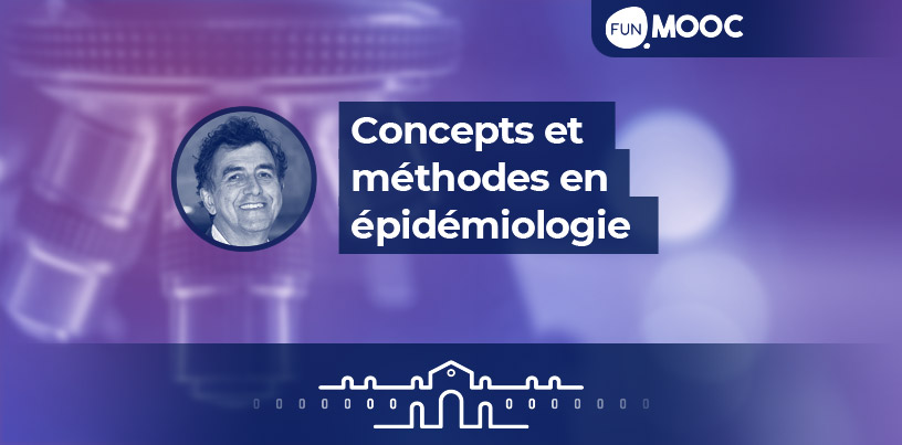Mooc - Concepts et méthodes en Epidémiologie
