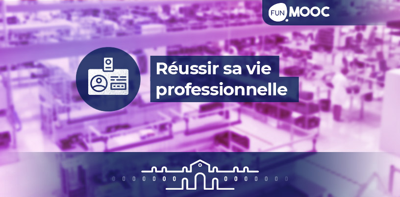 Mooc - Réussir sa vie professionnelle